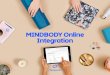 MINDBODY Online Integration - ClassPass · PDF file MindBody Online Integration Guide 4 The first thing you need to do is activate your MINDBODY account on ClassPass. 1. Sign into