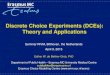 Discrete Choice Experiments (DCEs): Theory and Applications · 2015. 11. 27. · Discrete choice experiment process Determining, what: 1 Alternatives 2 Attributes 3 Attribute levels
