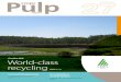Guaíba Mill World-class recycling - CMPC · Unlike what happens at most pulp mills, at Guaíba the tree bark does not go to landfills, but to a recycling centre located 30 kms from