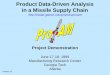 Product Data-Driven Analysis · 6/17/1999  · Product Data-Driven Analysis in a Missile Supply Chain (ProAM) – Sponsor: Defense Logistics Agency National ECRC Program – Stakeholder:
