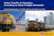 Union Pacific in Houston: Investing to Meet Freight Demands · 11/12/2013  · Dec Feb 2012 Apr Jun Aug Oct 2012 Operating Inventory (Freight Cars in Train & Yard Only) Current 172,000