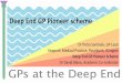 Deep End GP Pioneer scheme - University of Glasgow · Deep End Pioneer Scheme • 5 Early career GP Fellows • 6 Deep End practices • 2 years ‘Key ingredients’: –Additional