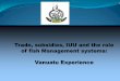 Consultation meeting on sea cucumber fisheries management, …unctad.org/meetings/en/Presentation/ditc-ted-05082015... · 2015. 8. 14. · EU IUU In 2012, Vanuatu was issued with