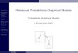 Relational Probabilistic Graphical Modelsesucar/Clases-mgp/Notes/c12-rpm.pdf · Markov Logic Networks Representation Markov Networks - brief review A Markov Network is a model for