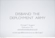 DISBAND THE DEPLOYMENT ARMY - GOTO Conference · Releases Large Releases Atmosphere of Uncertainty and Risk Ambiguous or Threatening Situations Humans Adapt ... Canary Releasing Monday,