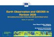 Earth Observation and GEOSS in Horizon 2020 · 2016. 6. 7. · Stimulating Innovation in Europe with Earth Observation Berlin, 2nd June 2016 Jose Miguel Rubio Iglesias, Policy Officer