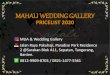 MAHALI WEDDING GALLERYmahaliweddinggallery.com/tema/ss_jayamandirimotor/assets/File/... · Paket PREWEDDING In Door Rp. 3.500.000,- Tata Rias & Busana Ready Stock 1 Pasang Retouch