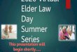 Elder Law 2020 Virtual Day the Summer Welcome to · 2020 Virtual Elder Law Day Summer . Series . Elder Abuse: Anatomy of a Crime ... •Suspicious changes in wills, power of attorney,