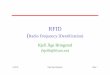 Radio Frequency IDentification) Kjell Åge Bringsrudheim.ifi.uio.no/inf3190/Forelesninger11/RFID.pdf · Higher storage capacities (512 KB) Longer read range (300 feet) Typically can