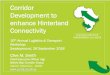 Corridor Development to enhance Hinterland Connectivity · • The action plan on boosting intra- Africa trade (BIAT) • A framework & road map to fast track the establishment of