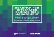 ROADMAP FOR INTEGRATED CLIMATE RISK MANAGEMENT · Acknowledgements 3 ACKNOWLEDGEMENTS To our peer review committee for this Roadmap, we extend our deep gratitude:. Abdeljalil El Hafre