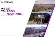 WE GET YOU ROCKY MOUNTAINS.€¦ · OUTFRONT is the best primer for digital engagement. ROCKY MOUNTAINS 303.333.5400 SOURCE: SEARCH: BENCHMARKETING, 2017, SOCIAL: NIELSEN, 2017, MOBILE: