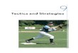 Tactics and Strategies - Amazon Web Services · Tactics and Strategies 179 I ... no fake bunting on 3-0 counts. That strategy is designed to rattle the ... Remember to ask the batters