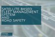 SATELLITE BASED FLEET MANAGEMENT SYSTEM AND ROAD … based fleet management system and r… · road traffic accidents Top countries of mortality rate on roads (2015) Country number