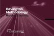 Bevington Methodology Restructuring€¦ · Our Restructuring Approach Based on extensive operating model experience for over 25 years Lower risk approach through appropriate use