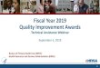Fiscal Year 2019 Quality Improvement Awards · Session Overview AGENDA •• Opening remarks Purpose and impact of the Health Center Program and Quality Improvement Awards (QIA)