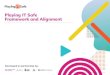 Playing IT Safe Framework and Alignment€¦ · Staying safe with digital networks The core focus of Playing IT Safe is to ensure that children understand technology and how to stay