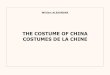 THE COSTUME OF CHINA COSTUMES DE LA CHINE...Thibet, il portait, suspendue à son chapeau, une plume de paon comme une marque extraordinaire de faveur de la part de son souverain, et