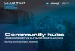 Understanding survival and success - Local Trust · Community hubs: Understanding survival and success 5 Summary of indings 1.1 Characteristics of community hub organisations Our