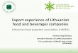 Export experience of Lithuanian food and beverages companiessbfoodinno.eu/wp-content/uploads/2019/10/Smart-food-cluster-LitME… · •Imigrants consume more local food; •The number