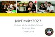 McDevitt Strategic Plan Presentation 2018-2023 · •Establish MOA with at least 2 additional local colleges/universities for dual-enrollment opportunities for McDevitt students by