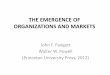 THE EMERGENCE OF ORGANIZATIONS AND …assets.press.princeton.edu/releases/Padgett-Powell/...• Padgett and Powell mantra: In the short run, actors make relations. In the long run,