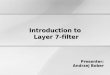 Introduction to Layer 7-filterdslrouter.sourceforge.net/stuff/mikrotik/MUM PL 2010/l7_interprojekt… · How to apply L7 on Mikrotik router Advantages and disadvantages. Traffic marking