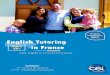Program Presentation English Tutoring in France · English Tutoring in France Program Presentation 2017 Ages 18+ Tutor English to a French host family Contact: Tél : 00 33 2 99 20