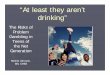 “At least they aren’t drinking” · Risks of Gambling Breaking the law2 Lower grades2 Abuse alcohol and drugs2 Predators Unhealthy money management 2 Financial troubles of Lotto