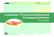 Leader Transnational Cooperation - Rural development · past about rural development and transnational cooperation (TNC). Many of these have been prepared by National Rural Networks