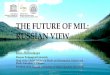 Future of MIL: Russian perspectives - Library | NWUlibrary.nwu.ac.za/sites/library.nwu.ac.za/files/... · INFORMATION LITERACY (MIL) • Total media theory ... RUSSIAN ROAD MAP OF
