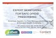 EXPERT MONITORING FOR SAFE OPIOID PRESCRIBING · 2020. 7. 24. · EXPERT MONITORING FOR SAFE OPIOID PRESCRIBING Mary Milano Carter, MS, NP-BC, RN-BC ... with almost all the analytical