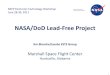 NASA/DoD Lead-Free Project...Overview • Vibration Test • Mechanical Shock Test • Thermal Cycle Test -55 C to +125 C • Thermal Cycle Test -20 o C to +80 o C • Combined Environments