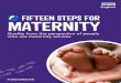 FIFTEEN STEPS FOR MATERNITY - NHS England · 15 STPS FOR MATITY: QUALITY FROM THE PERSPECTIVE OF PEOPLE WHO USE MATERNITY SERVICES 15 STPS FOR MATITY: QUALITY FROM THE PERSPECTIVE