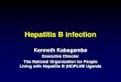 Hepatitis B infection - eskom.co.ug presentatio… · Hepatitis B infection: epidemiology •Global health problem •2 billion persons with evidence of past or current infection