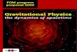 Gravitational Physics - Nikhefmjg/Leiden/APP/Virgo.pdf · The detection of gravitational waves is the most important single discovery to be made in the physics of gravity. Gravitational