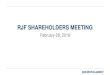 RJF SHAREHOLDERS MEETING · 2019. 2. 28. · RJF HIGHLIGHTS –FY2018 Twelve Months Ended September 2018 Twelve Months Ended September 2017 Change* Net Revenue $7.27 billion $6.37