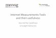 InternetMeasurements&Tools& and&their&usefulness&€¦ · InternetMeasurements& • There&is&alotof&measurements&for&various& purposes&on&the&Internet – Reachability&and&Latency&Measurements&