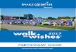 PARTICIPANT GUIDE · Walk For Wishes in this Participant Guide, and register today at . EVENT INFORMATION DATE: SUNDAY, AUGUST 27, 2017 Centennial Field, Burlington •Registration