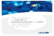 The summary of OLAF’s achievements 2011€¦ · Summary of OLAF’s achievements in 2011 5 Executive summary 2011 was a year of change for OLAF, the European Anti-Fraud Oﬃ ce