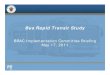 BRAC Implementation Committee Briefing May 17, 2011 Bus Rapid Transit Study BRAC Implementation Committee