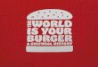 The-World-is-Your-Burger-EN-7398-Interior-CH1 …...The-World-is-Your-Burger-EN-7398-Interior-CH1-161219.indd 8 21/12/2016 15:19 8 Introduction Left: Knockout Burger, The Oinkster