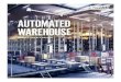 AUTOMATED WAREHOUSE · 06 THE DIFFERENT TYPES OF AUTOMATED WAREHOUSES 08 COMBINING THE BEST OF BOTH WORLDS ... Automated Warehouses as a field of business is growing at breakneck