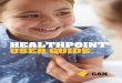 HEALTHPOINT USER GUIDE. · Frequently Asked Questions 58 11.1 HealthPoint Claims FAQs 58 11.2 HealthPoint Reconciliation FAQs 58 11.3 HealthPoint Reporting FAQs 58 11.4 HealthPoint