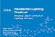 Residential Lighting Breakout · 2018 Connected Lighting Workshop Met with key industry stakeholders to develop a collective understanding of connected lighting and the integrated