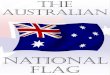 National Flag · 2017. 11. 19. · The flag should only be disposed of in a dignified manner, by being burnt privately and without attention being drawn to it Flying of the flag upside