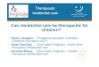 Can residential care be therapeutic for children? - Australian Childhood Trauma …theactgroup.com.au/documents/Canresidentialcarebethera... · 2020. 2. 25. · Trauma shuts down