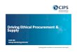 Driving Ethical Procurement Supply - CIPS and Events/Member events/CH... · Snapshot reader survey (123 Responses, July 2016) 78.7% Said it made them think or act differently Snapshot
