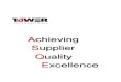 Achieving Supplier Quality Excellence - Tower International€¦ · Excellence", conveys Tower International’s quality expectations and provides a foundation upon which we (the