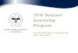 2016 Summer Internship Program - Federal Reserve Bank of .../media/education/... · 2016 Summer Internship Program Jennifer Wethington, Lead Recruiter Talent Acquisition . Summer